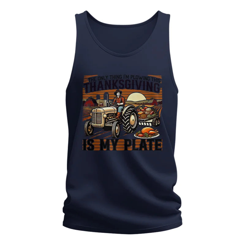 The Only Thing I’m Plowing This Thanksgiving is My Plate 1 - Unisex Jersey Tank