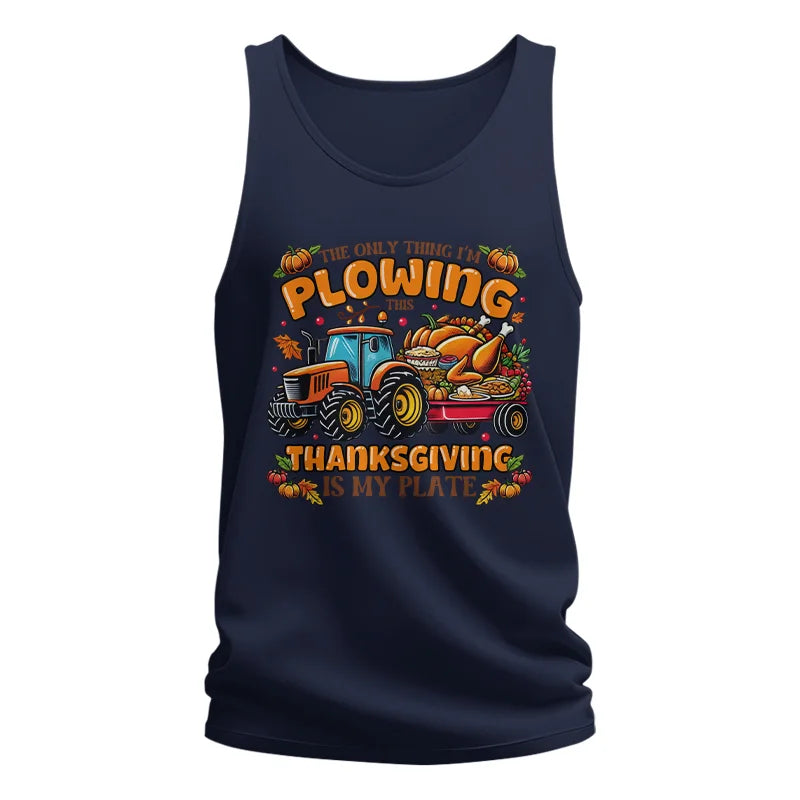 The Only Thing I’m Plowing This Thanksgiving is My Plate 2 - Unisex Jersey Tank