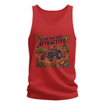 I Find You Very Attractive 1 - Unisex Jersey Tank