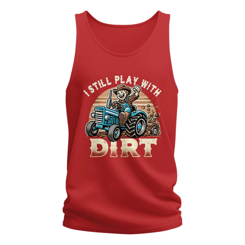 I Still Play With Dirt 2 - Unisex Jersey Tank