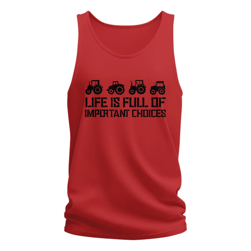 Life Is Full Of Important Choices 20 - Unisex Jersey Tank