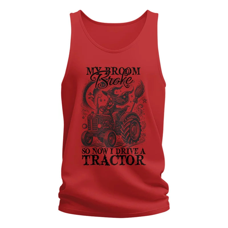 Image of My Broom Broke So Now I Drive A Tractor - Unisex Jersey Tank