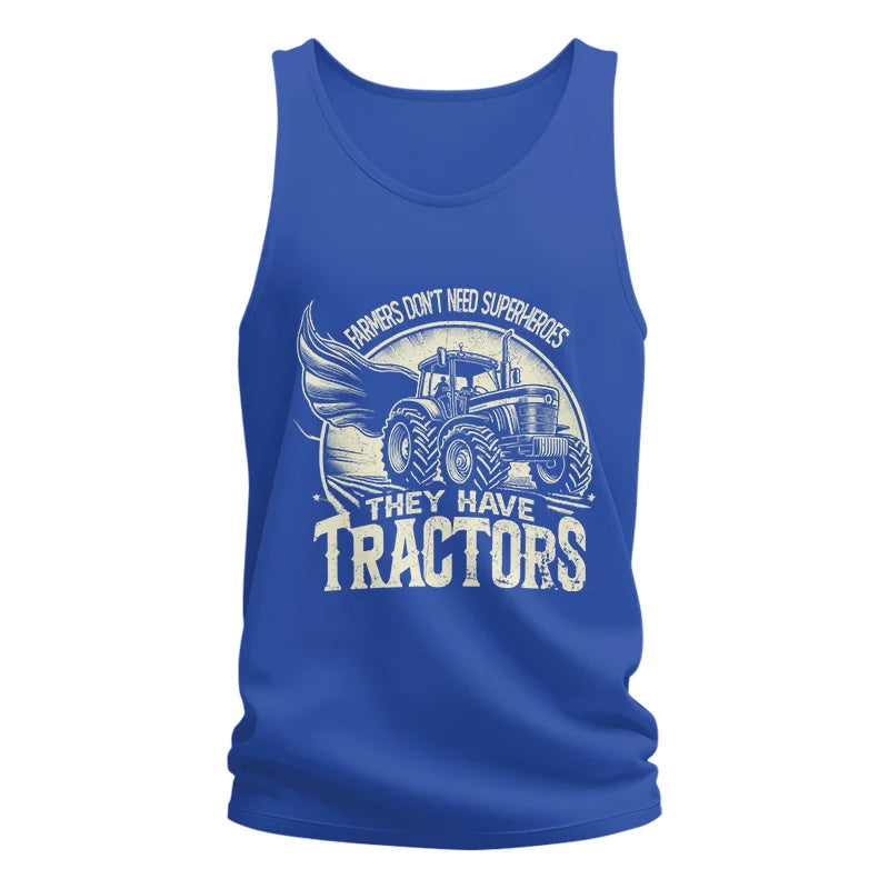 Farmers Don’t Need Superheroes They Have Tractors - Unisex Jersey Tank