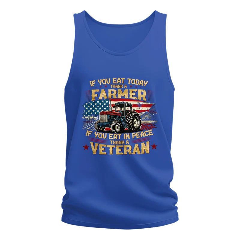 If You Eat Today Thank a Farmer If You Eat in Peace Thank a Veteran - Unisex Jersey Tank