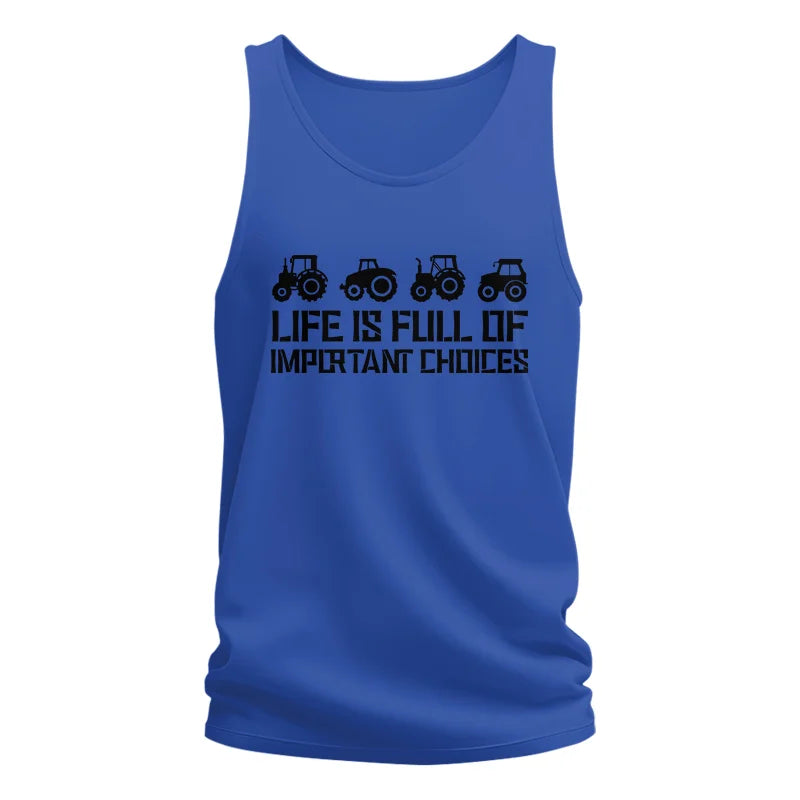 Life Is Full Of Important Choices 20 - Unisex Jersey Tank