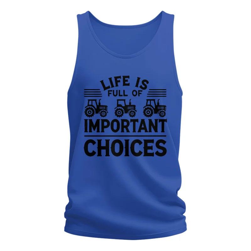 Life Is Full Of Important Choices 25 - Unisex Jersey Tank