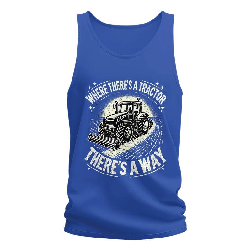 Where There's A Tractor There's A Way 1 - Unisex Jersey Tank