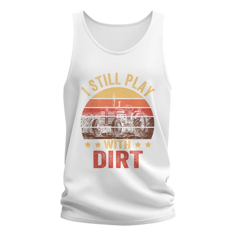 I Still Play With Dirt - Unisex Jersey Tank