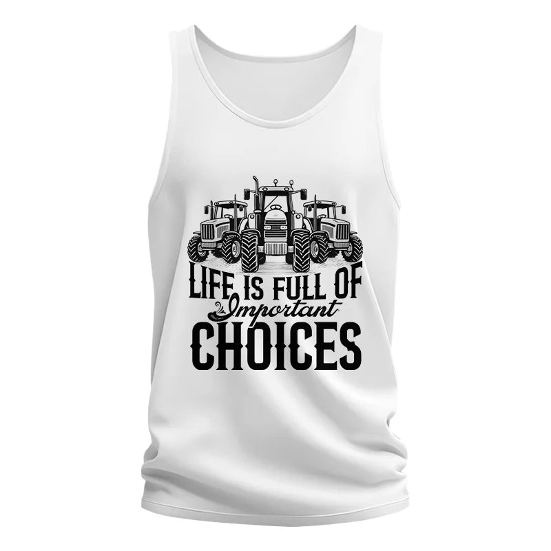 Life Is Full Of Important Choices 2 - Unisex Jersey Tank