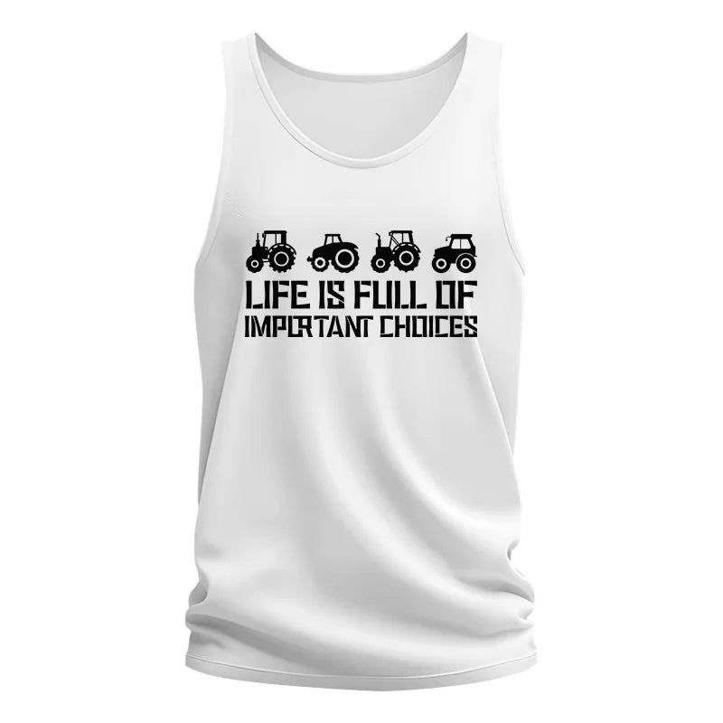 Life Is Full Of Important Choices 20 - Unisex Jersey Tank