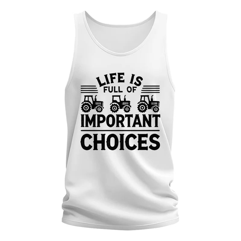 Life Is Full Of Important Choices 25 - Unisex Jersey Tank