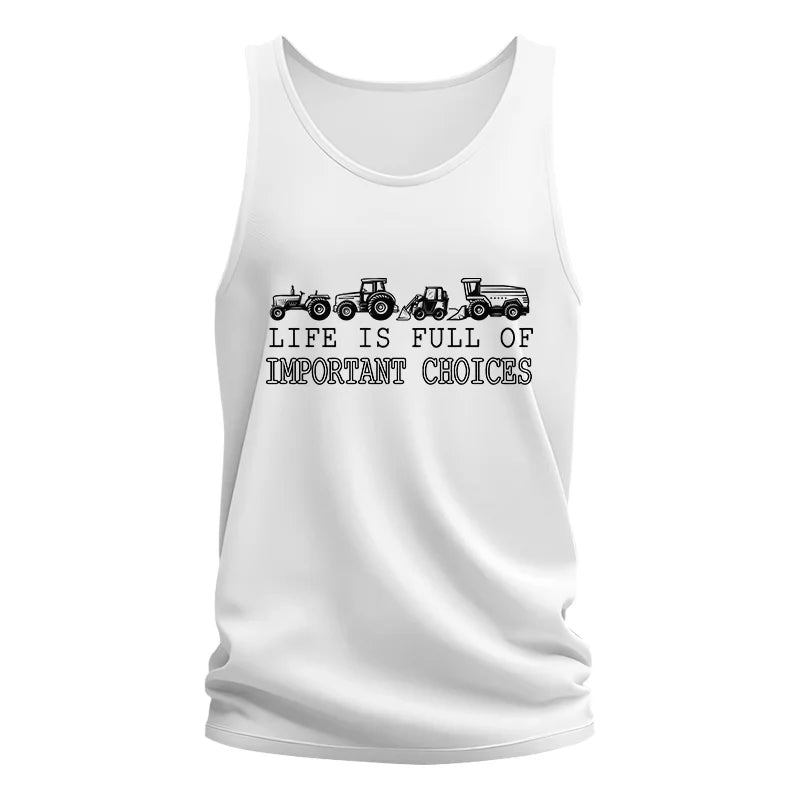 Life Is Full Of Important Choices 28 - Unisex Jersey Tank