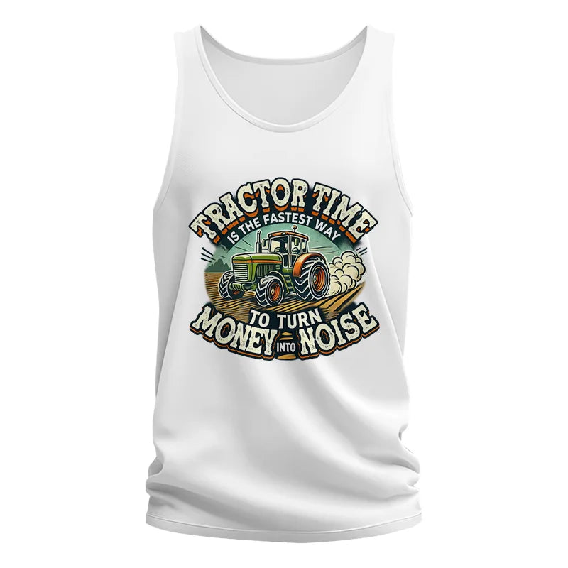 Tractor Time To Turn Money Into Noise - Unisex Jersey Tank