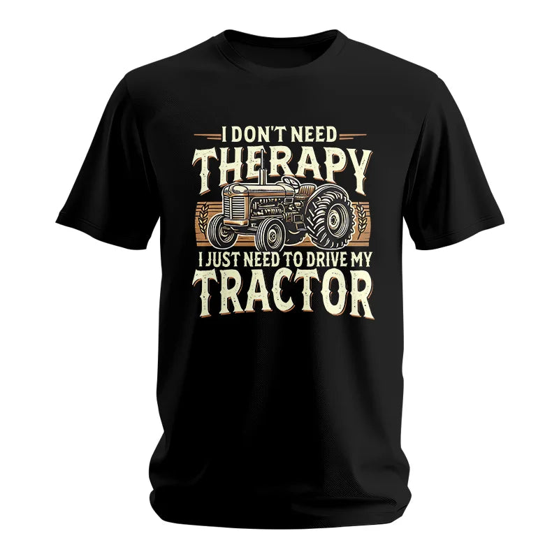 Image of Don't Need Therapy Need To Drive My Tractor - Unisex Softstyle T-Shirt