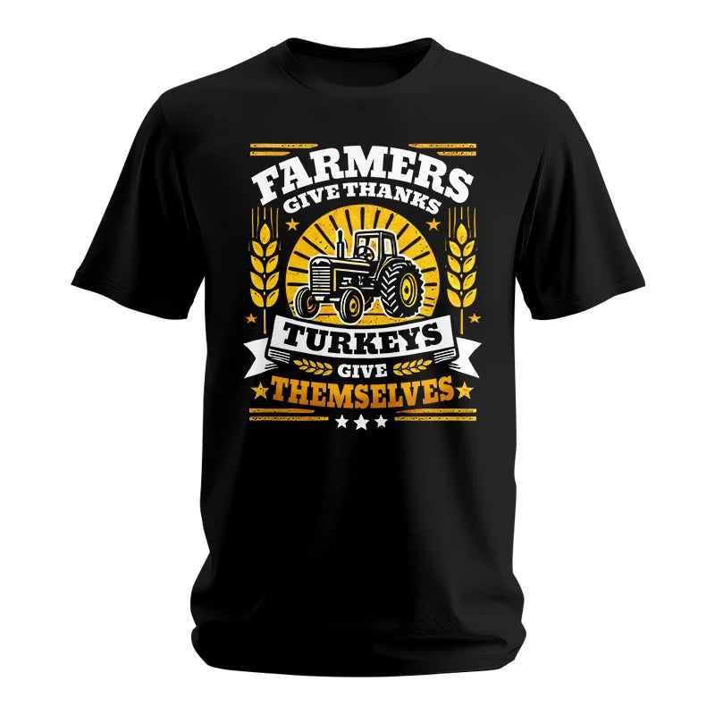 Image of Farmers Give Thanks Turkeys Give Themselves - Unisex Softstyle T-Shirt