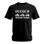 Life Is Full Of Important Choices 16 - Unisex Softstyle T-Shirt