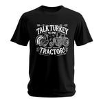 Talk Turkey to Me But Don’t Touch My Tractor 2 - Unisex Softstyle T-Shirt