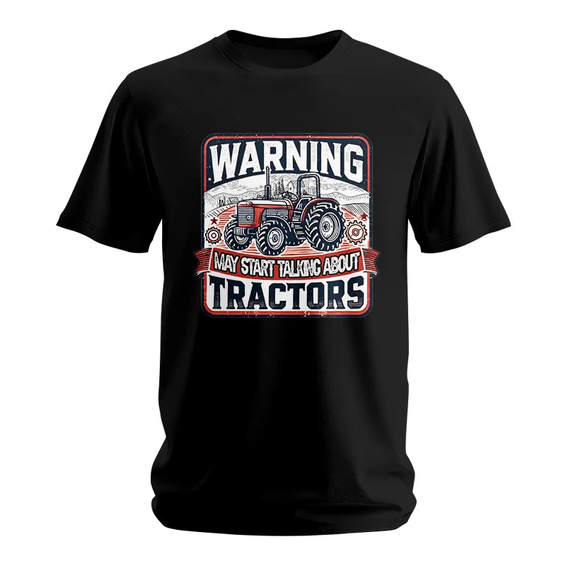 Warning May Start Talking About Tractors - Unisex Softstyle T-Shirt