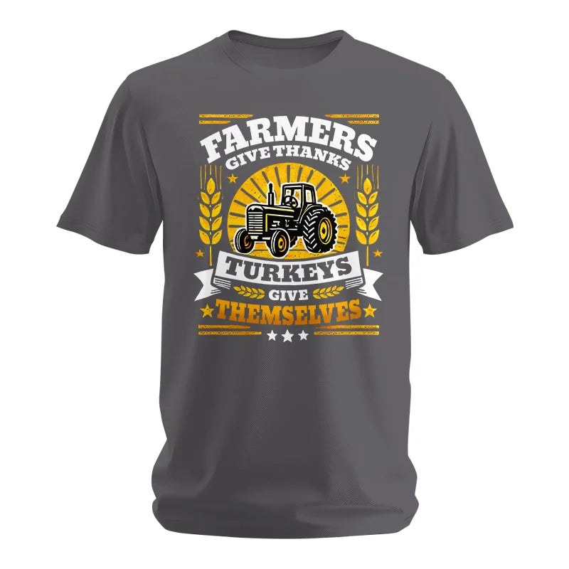 Image of Farmers Give Thanks Turkeys Give Themselves - Unisex Softstyle T-Shirt