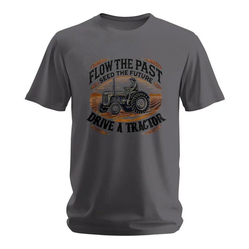 Image of Flow The Past_Seed The Future_Drive A Tractor 1 - Unisex Softstyle T-Shirt