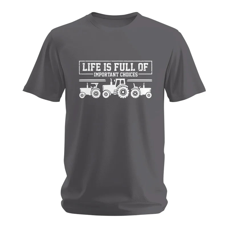 Life Is Full Of Important Choices 31 - Unisex Softstyle T-Shirt