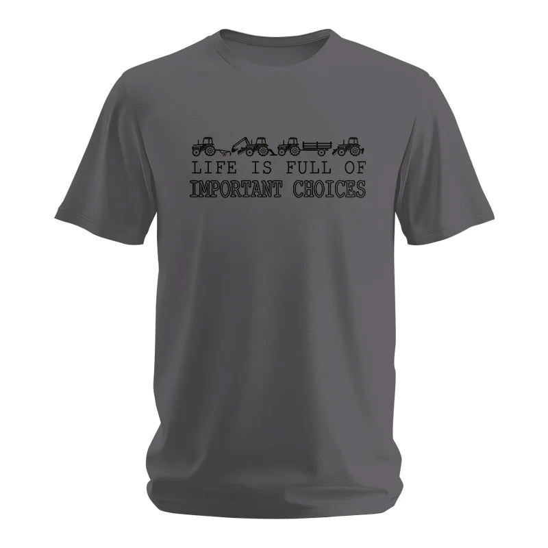 Life Is Full Of Important Choices 8 - Unisex Softstyle T-Shirt