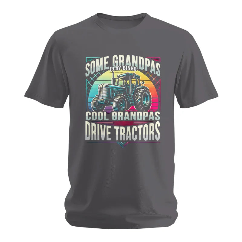 Some Grandpas Play Bingo_Cool Grandpas Drive Tractors - Unisex Softstyle T-Shirt