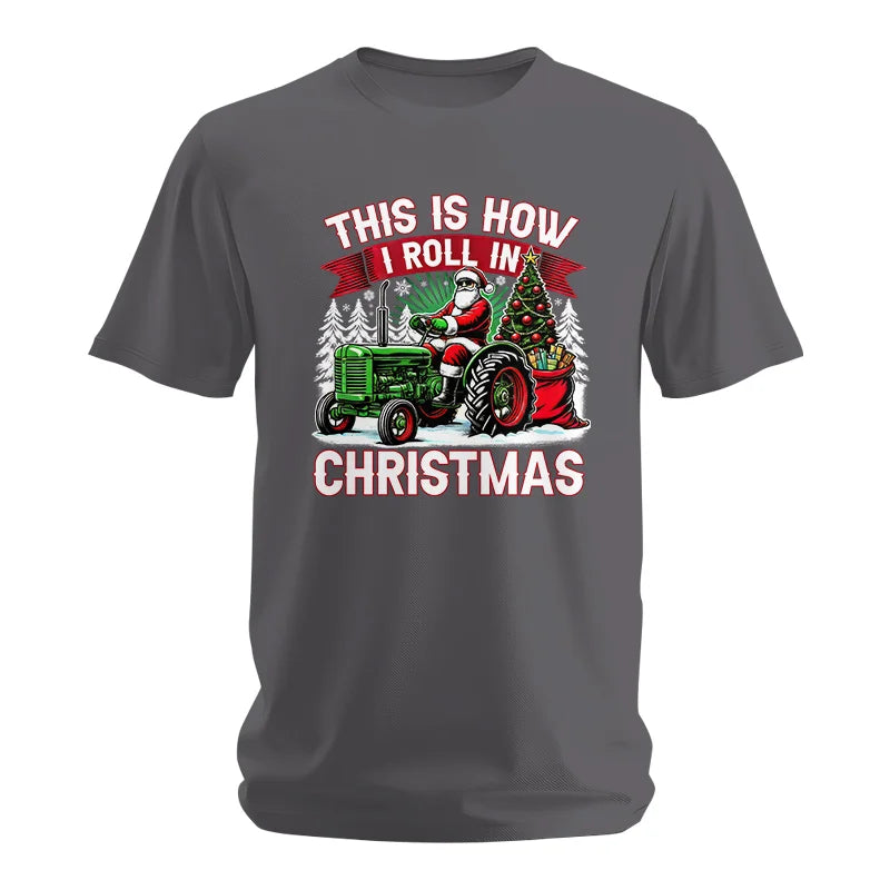 This Is How I Roll In Christmas - Unisex Softstyle T-Shirt