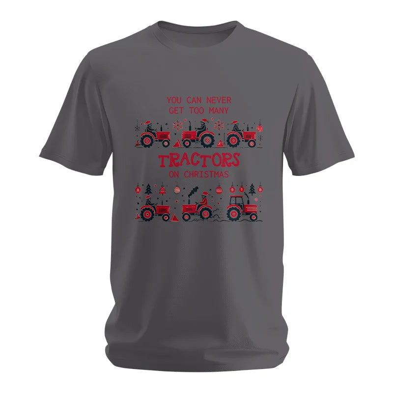 You Can Never Get Too Many Tractors On Christmas 2 - Unisex Softstyle T-Shirt