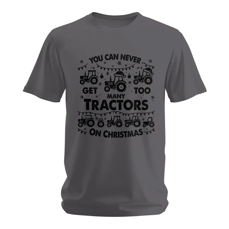 You Can Never Get Too Many Tractors On Christmas - Unisex Softstyle T-Shirt