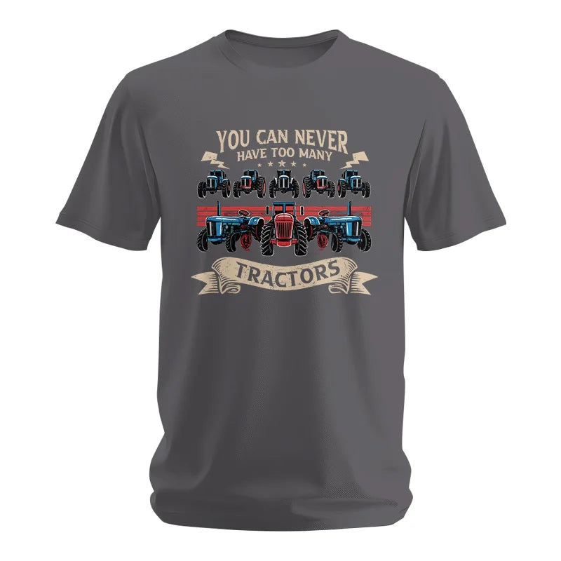 You Can Never Have Too Many Tractor - Unisex Softstyle T-Shirt