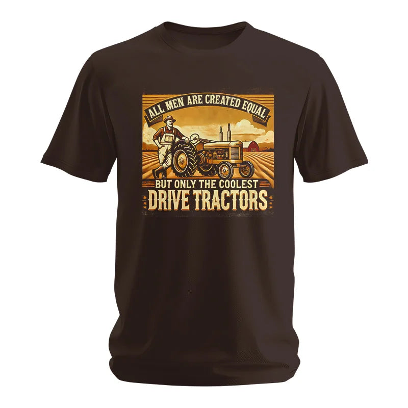 All Men Equal But The Coolest Drive Tractors 1 - Unisex Softstyle T-Shirt