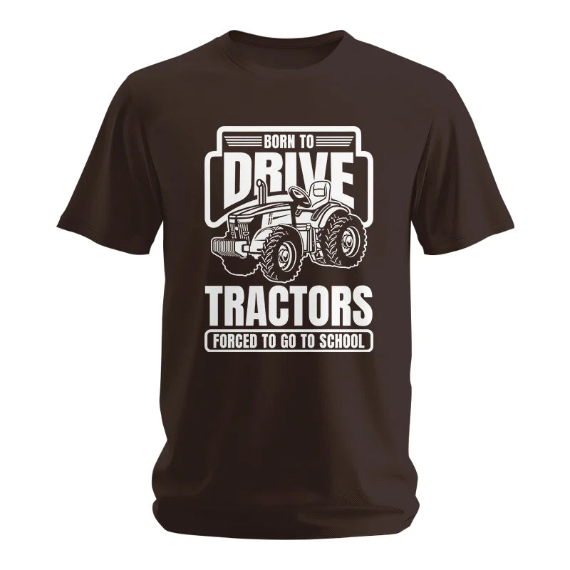 Image of Born To Drive Tractors Forced To Go To School - Unisex Softstyle T-Shirt