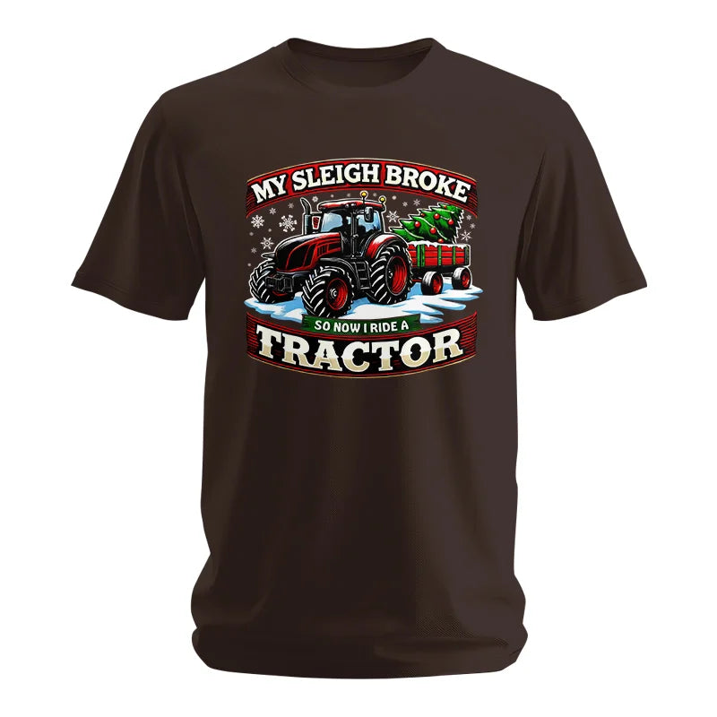 My Sleigh Broke So Now I Ride A Tractor - Unisex Softstyle T-Shirt