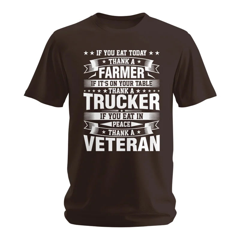 Thank a Farmer Thank a Trucker Thank a Veteran Appreciation - Unisex Softstyle T-Shirt