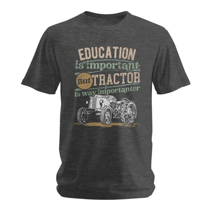 Funny Education Is Important But Tractor Is Importanter - Unisex Softstyle T-Shirt