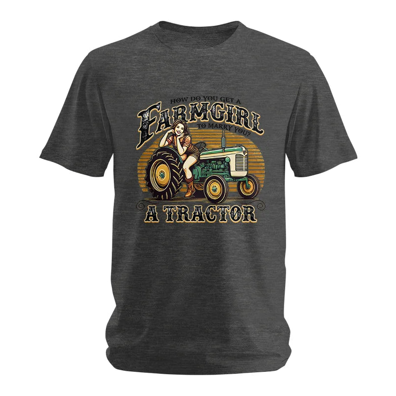 Get A Farmgirl To Marry You_A Tractor - Unisex Softstyle T-Shirt