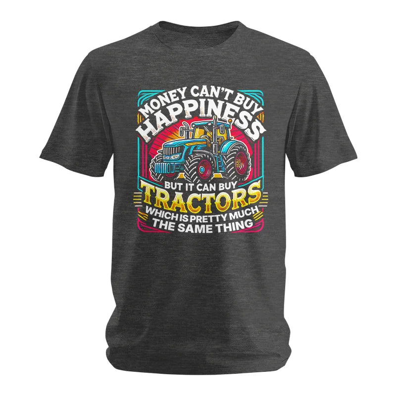 Money Can't Buy Happiness Can Buy Tractors - Unisex Softstyle T-Shirt