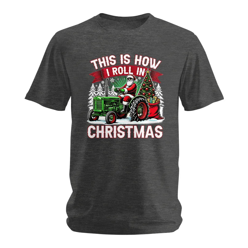 This Is How I Roll In Christmas - Unisex Softstyle T-Shirt