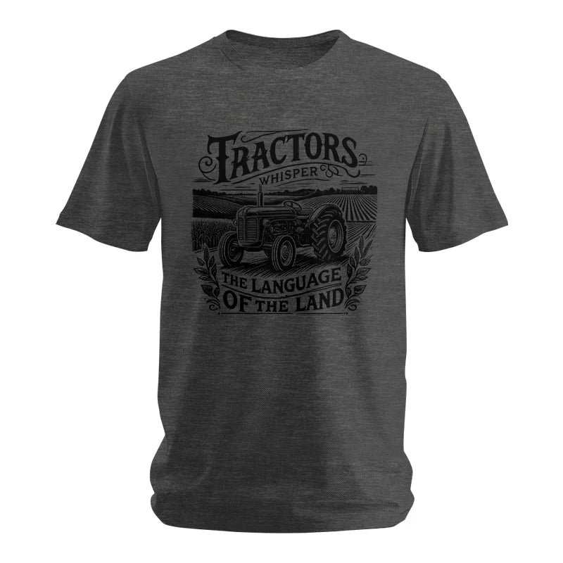 Tractors Whisper The Language Of The Land 1 - Unisex Softstyle T-Shirt