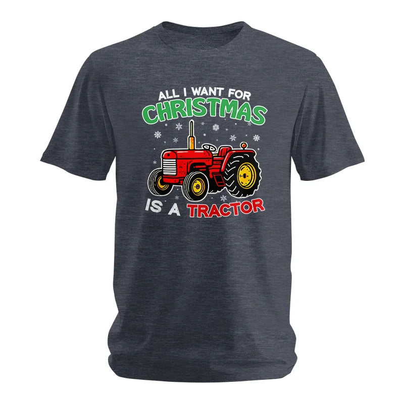 All I Want For Christmas Is A Tractor - Unisex Softstyle T-Shirt