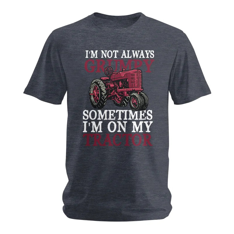 I'm Not Always Grumpy - Unisex Softstyle T-Shirt