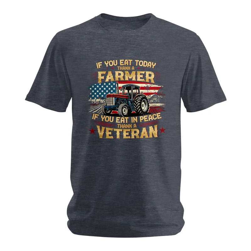 Image of If You Eat Today Thank a Farmer If You Eat in Peace Thank a Veteran - Unisex Softstyle T-Shirt