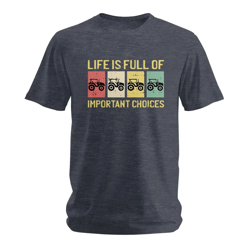 Life Is Full Of Important Choices 4 - Unisex Softstyle T-Shirt