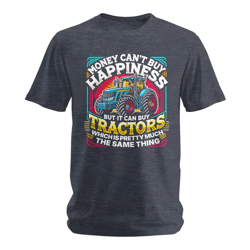 Money Can't Buy Happiness Can Buy Tractors - Unisex Softstyle T-Shirt