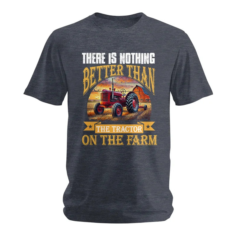 There Is Nothing Better Than Tractor On The Farm 2 - Unisex Softstyle T-Shirt