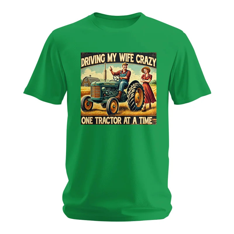 Driving My Wife Crazy One Tractor At A Time - Unisex Softstyle T-Shirt