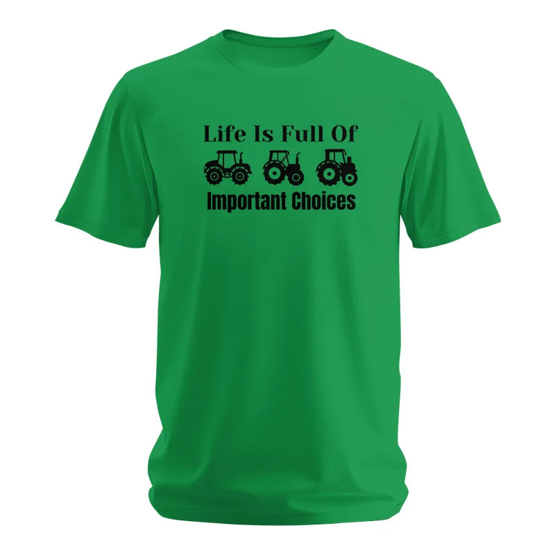 Life Is Full Of Important Choices 22 - Unisex Softstyle T-Shirt