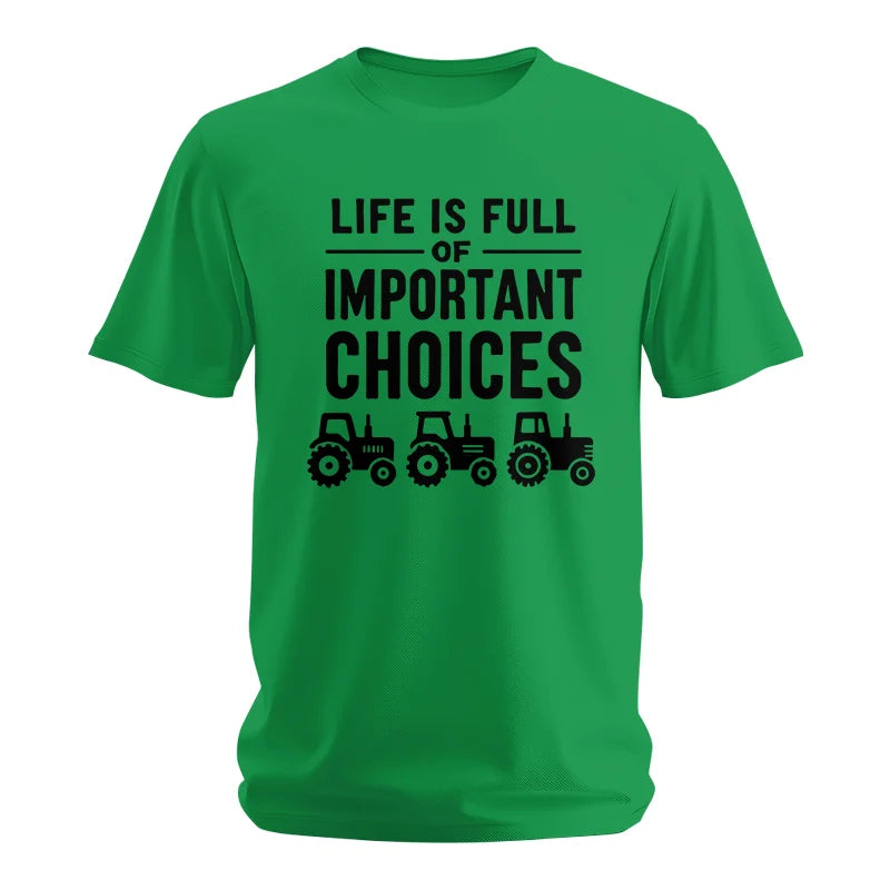 Life Is Full Of Important Choices 27 - Unisex Softstyle T-Shirt