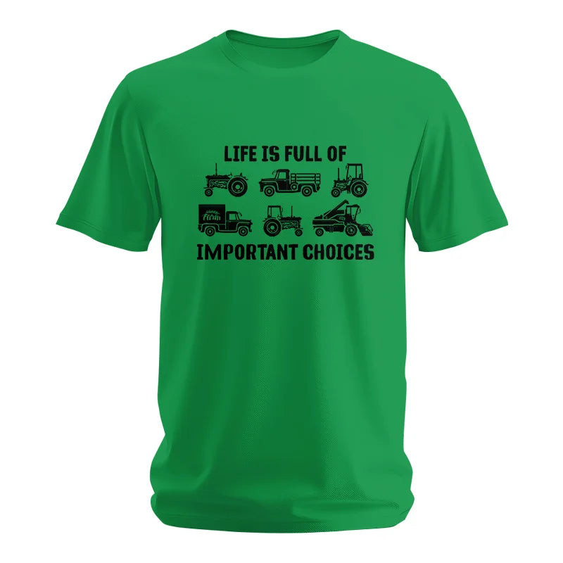 Life Is Full Of Important Choices 34 - Unisex Softstyle T-Shirt